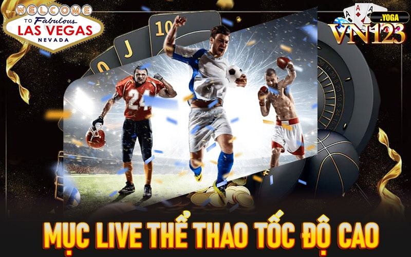 Mục live thể thao tốc độ cao